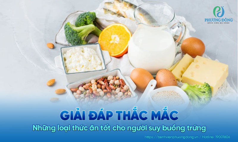 Những loại thức ăn tốt cho người suy buồng trứng